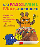 Das MAXI-MINI-Maus-Backbuch