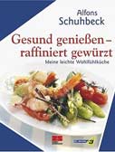 Gesund geniessen - raffiniert würzen