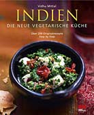 Indien - die neue vegetarische Küche