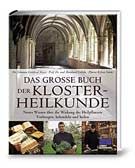 Das große Buch der Klosterheilkunde