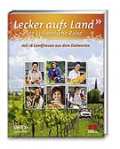 Lecker aufs Land - eine kulinarische Reise