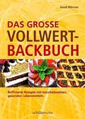 Das große Vollwert-Backbuch