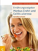 Ernährungsratgeber Morbus Crohn und Colitis ulcerosa