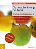 Die neue Ernährung bei Krebs