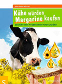 Kühe würden Margarine kaufen