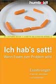 Ich hab´s satt! Wenn Essen zum Problem wird