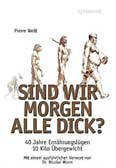 Sind wir morgen alle dick?