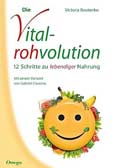 Die Vitalrohvolution