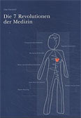 Die 7 Revolutionen der Medizin