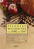 Pflanzenweisheiten von Apfel bis Zimt