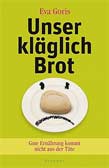 Unser kläglich Brot