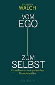 Vom Ego zum Selbst