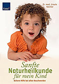 Sanfte Naturheilkunde für mein Kind