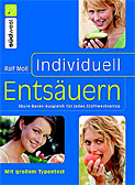 Individuell entsäuern