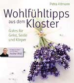 Wohlfühl-Tipps aus dem Kloster