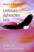 Loslassen - Aufwachen - Sein