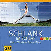 Schlank im Schlaf - Der 4-Wochen-Power-Plan