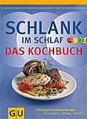 Schlank im Schlaf - Das Kochbuch