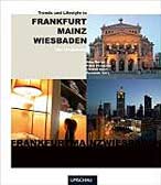 Trend und Lifestyle in Frankfurt, Mainz, Wiesbaden und Umgebung